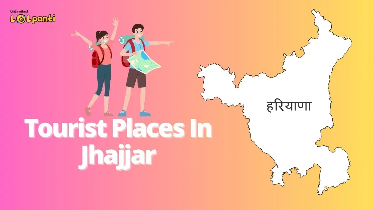 tourist places in jhajjar